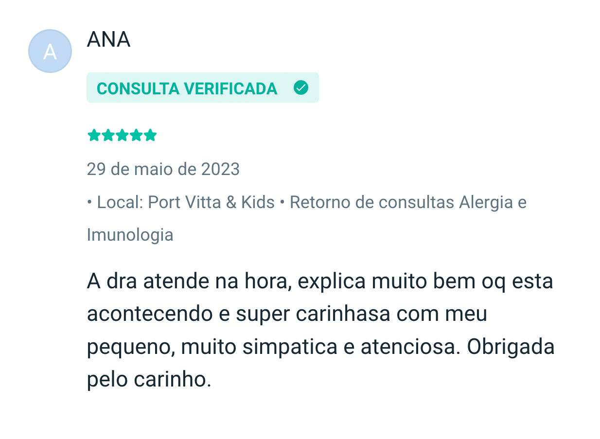 Ana: A dra atende na hora, explica muito bem oq esta acontecendo e super carinhasa com meu pequeno, muito simpatica e atenciosa. Obrigada pelo carinho.